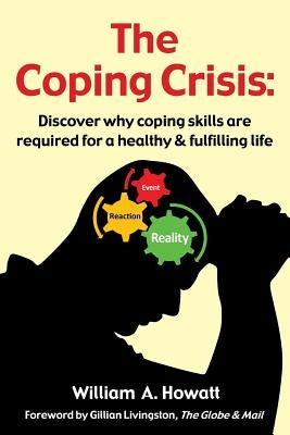 The Coping Crisis by Howatt, William a.