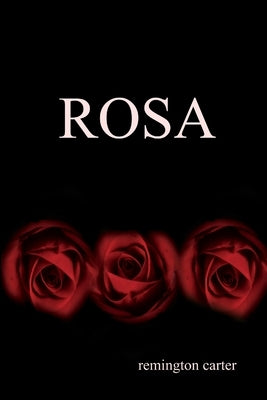 Rosa by Carter, Remington
