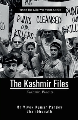 The Kashmir Files: Kashmiri Pandits by Pandey, Vivek Kumar