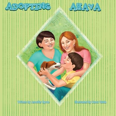 Adopting Ahava by Byrne, Jennifer