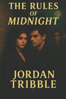 The Rules of Midnight by Tribble, Jordan N.