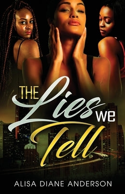 The Lies We Tell by Anderson, Alisa Diane