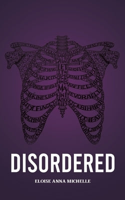 Disordered by Michelle, Eloise Anna
