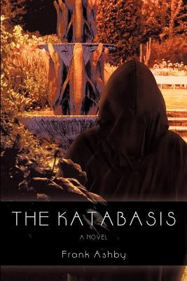 The Katabasis the Katabasis by Ashby, Frank