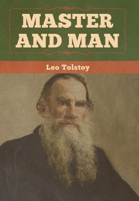 Master and Man by Tolstoy, Leo