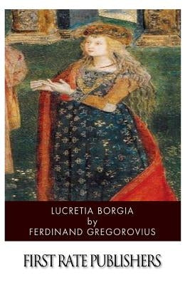 Lucretia Borgia by Garner, John Leslie