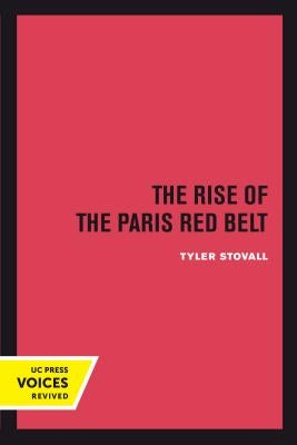 The Rise of the Paris Red Belt by Stovall, Tyler