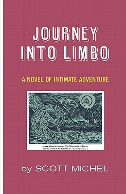 Journey Into Limbo: A Novel of Intimate Adventure by Michel, Scott
