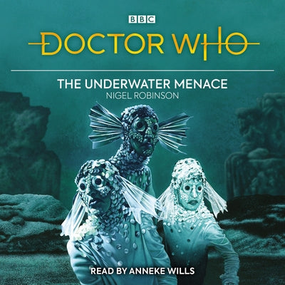 Doctor Who: The Underwater Menace by Wills, Anneke