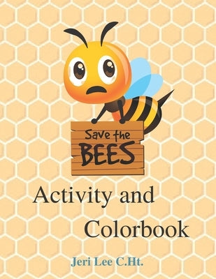 Save the bees: save the planet series by Lee C. Ht, Jeri