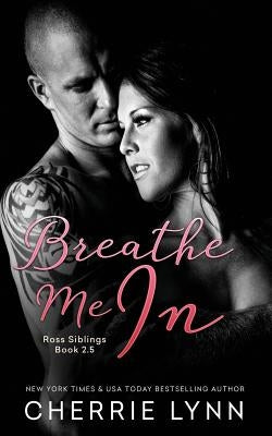 Breathe Me in by Lynn, Cherrie