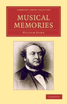Musical Memories by Spark, William