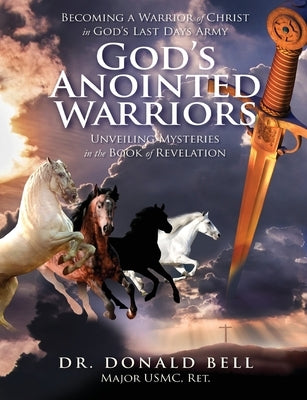God's Anointed Warriors by Bell, Donald