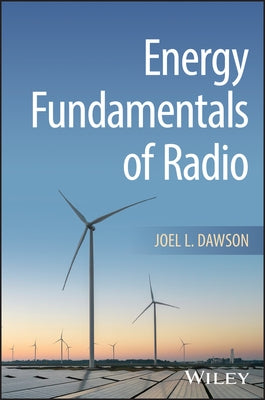 Energy Fundamentals of Radio by Dawson, Joel L.