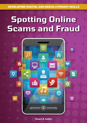 Spotting Online Scams and Fraud by Kallen, Stuart A.