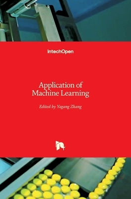 Application of Machine Learning by Zhang, Yagang