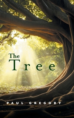 The Tree by Gregory, Paul