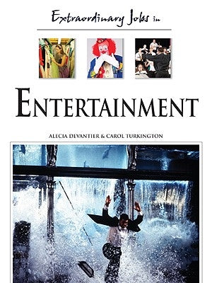 Extraordinary Jobs in Entertainment by Devantier, Alecia T.