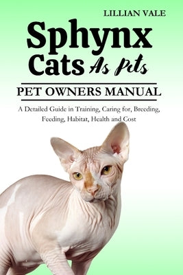 Sphynx Cats as Pets by Vale, Lillian