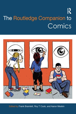 The Routledge Companion to Comics by Bramlett, Frank