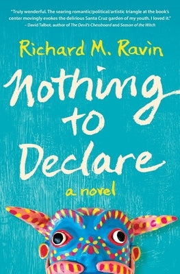 Nothing to Declare by Ravin, Richard M.