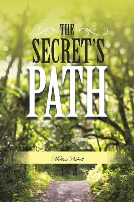 The Secret's Path by Saholt, Melissa