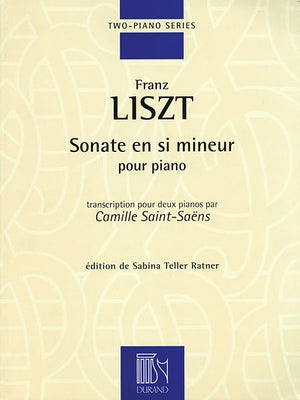 Sonata in B Minor: Two Pianos, Four Hands by Liszt, Franz