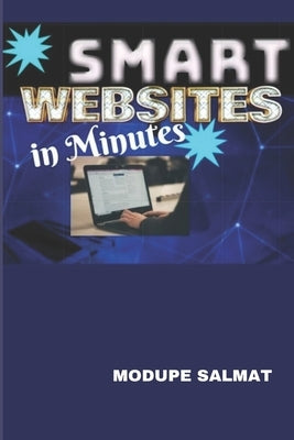 Smart Websites in Minutes by Salmat, Modupe