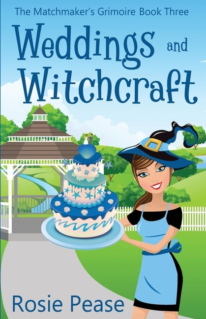 Weddings and Witchcraft by Pease, Rosie