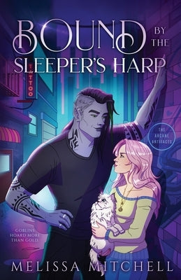 Bound by the Sleeper's Harp: A Spicy Urban Romantasy by Mitchell, Melissa