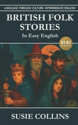 British Folk Stories in Easy English by Collins, Susie