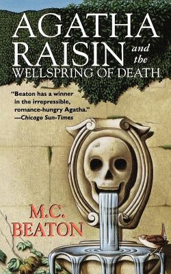 Agatha Raisin and the Wellspring of Death: An Agatha Raisin Mystery by Beaton, M. C.