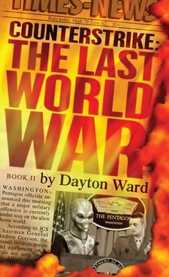 Counterstrike: The Last World War, Book 2 by Ward, Dayton