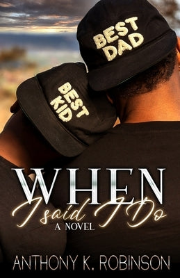 When I Said I Do by Robinson, Anthony