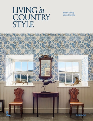 Living in Country Style by Darby, Brent