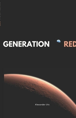Generation Red by Utz, Alexander