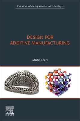 Design for Additive Manufacturing by Leary, Martin