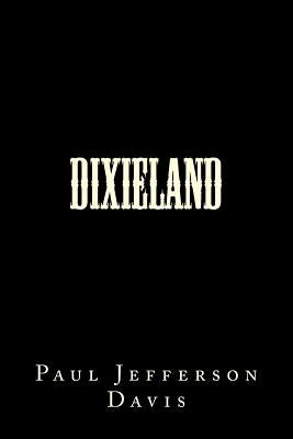 Dixieland by Davis, Paul Jefferson