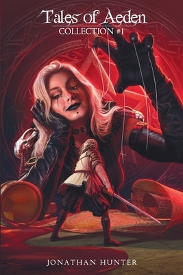 Tales of Aeden Collection #1 by Hunter, Jonathan