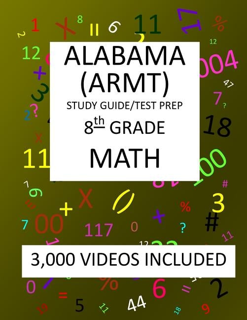 8th Grade ALABAMA ARMT, 2019 MATH, Test Prep: 8th Grade ALABAMA READING and MATHEMATICS TEST 2019 MATH Test Prep/Study Guide by Shannon, Mark