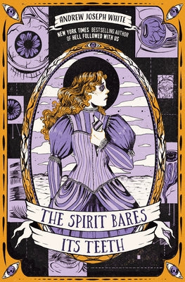 The Spirit Bares Its Teeth by White, Andrew Joseph