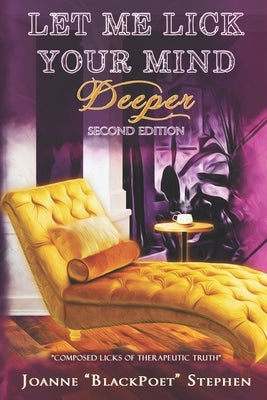 Let Me Lick Your Mind "Deeper": Second Edition by The Poet B. Gkl, Carlos V. Kaigler c'v