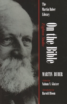 On the Bible: Eighteen Studies by Buber, Martin