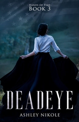 Deadeye by Nikole, Ashley