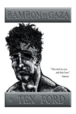 Samson in Gaza by Ford, Tex