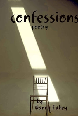 confessions by Fahey, Danny