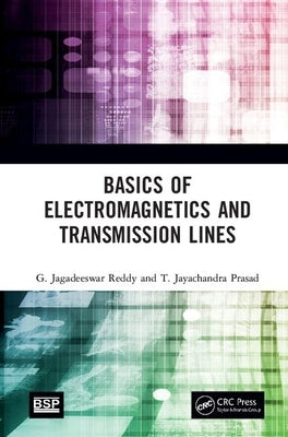 Basics of Electromagnetics and Transmission Lines by Reddy, G. Jagadeeswar