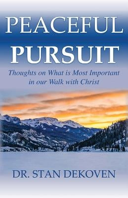 Peaceful Pursuit by Dekoven, Stan E.