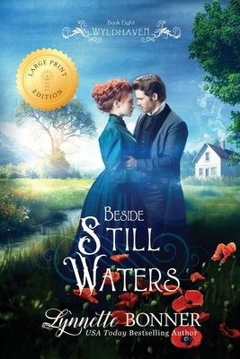Beside Still Waters (Large Print Edition) by Bonner, Lynnette