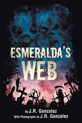 Esmeralda's Web by Gonzalez, J. R.